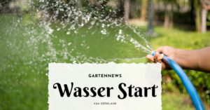 Wasser Start 2026 @ Kleingarten Grönland e.V.